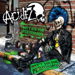 Acidez : Don't Ask for Permission